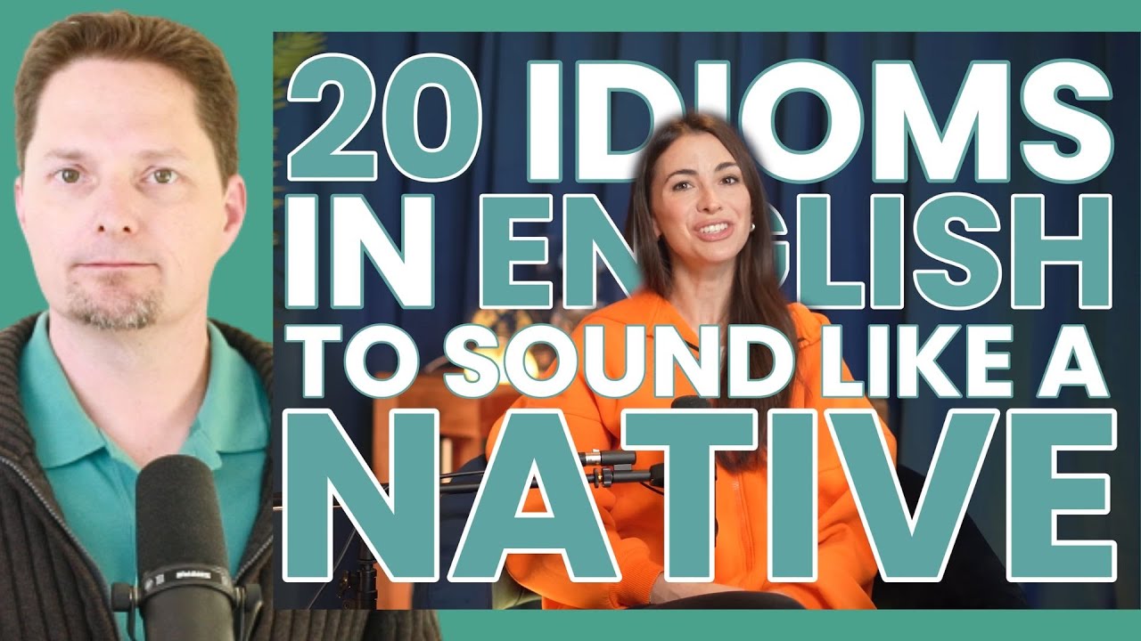 21 USEFUL ENGLISH IDIOMS THAT NATIVE SPEAKERS USE / 21 POPULAR IDIOMS TO SOUND LIKE A NATIVE SPEAKER