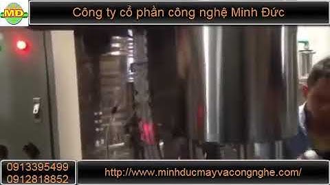 Công ty cổ phần công nghệ Minh Đức   Máy chiết rót nước dung dịch đóng chai chính xác