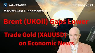 Brent Crude (UKOil) Gaps Lower.  USD, EUR & JPY Interest Rates in Focus. Trade Gold on Economic News