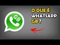 O que  whatsapp gb e porque faz sucesso