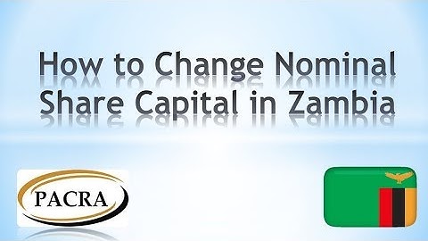 How to Change PACRA Nominal Share Capital in Zambia