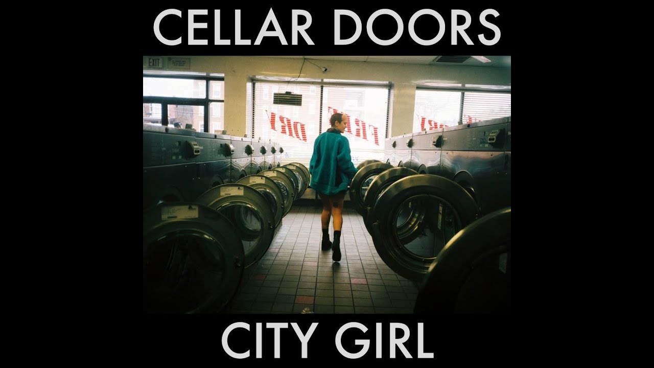Cellar Doors "City Girl" (2019) YouTube