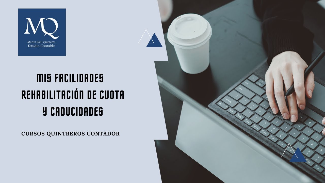 Mis Facilidades - Rehabilitación de cuota y caducidades