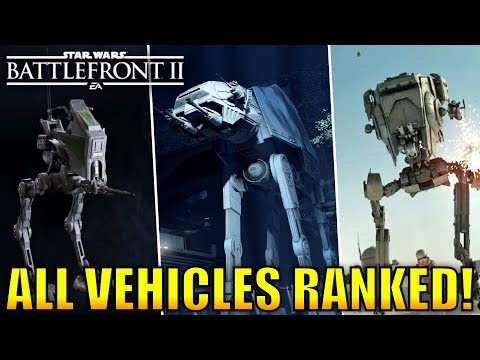 Every Vehicle Ranked from Worst to Best! - Star Wars Battlefront 2