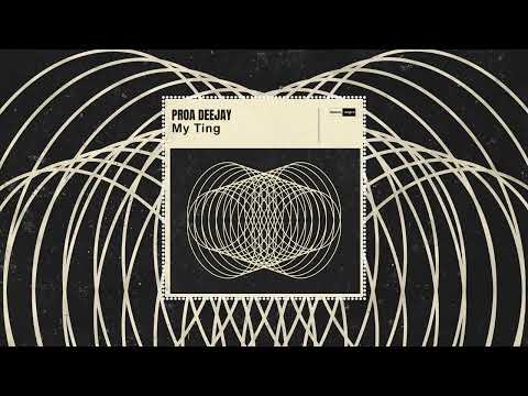 Proa Deejay  - My Ting (Official Audio Video). #techhousemusic
