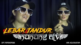 Nunung Alvi - Lebar Tandur Video  Nada Ayu - Cipt. Pepen Ependi🔴