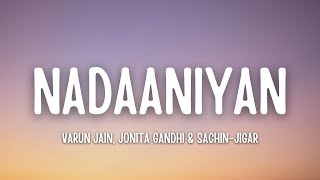 Nadaaniyan Title Song Lyrics | Varun Jain, Jonita Gandhi \u0026 Sachin-Jigar