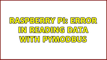 Raspberry Pi: Error in reading data with pymodbus (2 Solutions!!)