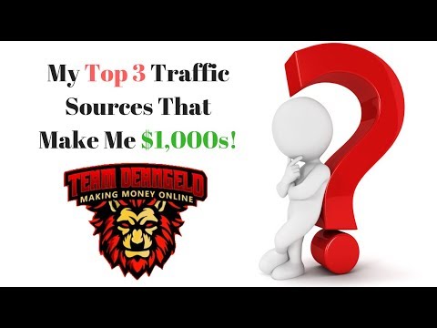 My Top 3 Traffic Sources For Affiliate Marketing My Top 3 Traffic Sources For Affiliate Marketing