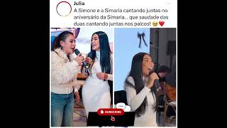 📢 A Simone é a Simaria cantando juntas no Aniversário da Simaria #viralvideo #polemica #simaria