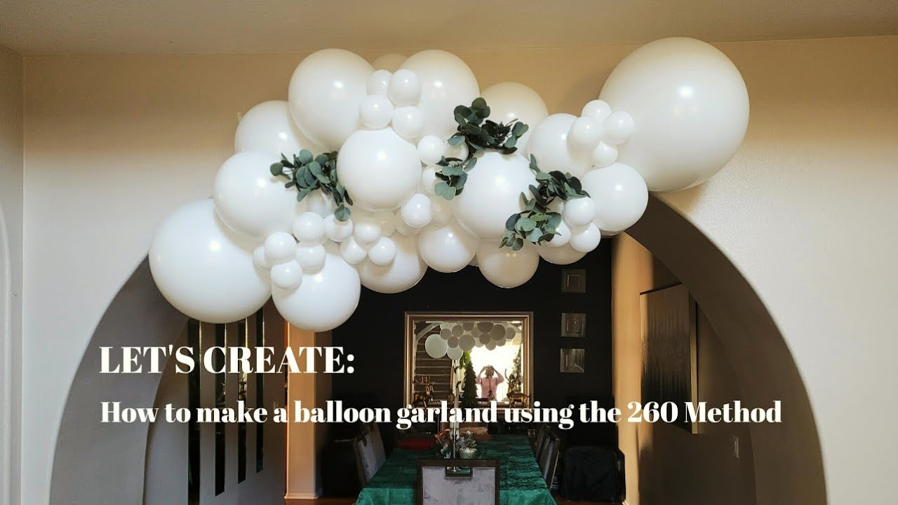 LETS CREATE HOW TO MAKE A BALLOON GARLAND USING 260Q BALLOONS YouTube