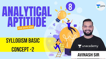 Syllogism basic Concept -2 | GATE 2022 | Analytical Aptitude by Avinash Sir