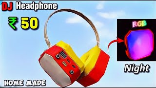 ये फाड़ देगा कान 😱|| Only ₹ 50 || How To Make Full RGB Gaming headphones at home🏠+ All Feature