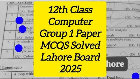 Class 12th Computer Mcqs solved Group 1Lahore board Morning Paper 2025 | 12th Computer mcqs solved