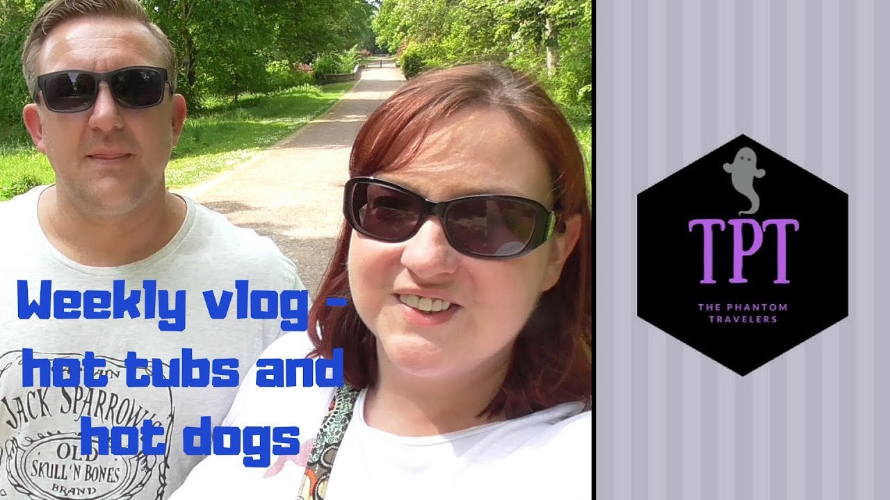 Weekly Vlog Hot tubs and hot dogs YouTube