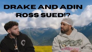 DRAKE & ADIN ROSS BEING SUED!? (CAUGHT A RICO!)