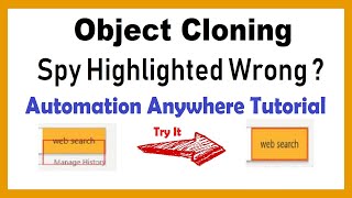 Object Cloning - Spy Highlighted Wrong Position | Automation Anywhere | Robotics | Machine Learning