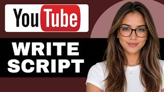 How to Write a YouTube Script That Keeps Viewers Watching (Step-by-Step)