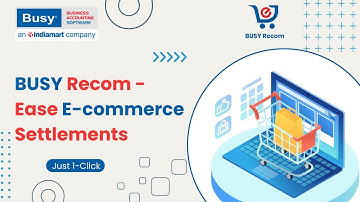 Download & Reconcile E-commerce Settlements in Just 1-click (English) | BUSY Recom