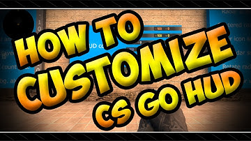 How To Customize The HUD [CS GO] [Tutorial]