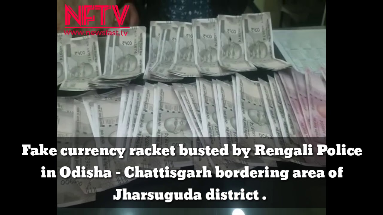 #Crime Fake currency racket busted by Rengali Police in Odisha - CG ...
