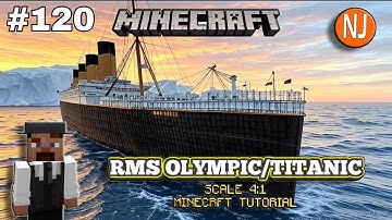 RMS Olympic/Titanic - 4:1 Scale - Minecraft Tutorial. PART ONE-HUNDRED AND TWENTY. ⛏️⚓