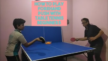 How to play forehand push with table tennis beginners
