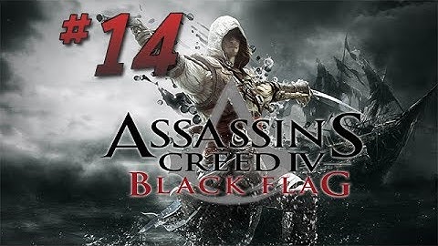 Assassins Creed IV: Black Flag - Gameplay/Playthrough (Pc) Part 14