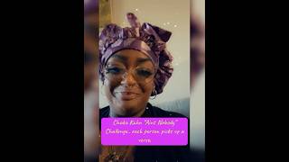 Chaka Kahn “Aint Nobody” Challenge.. each person picks up a verse.