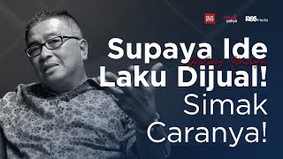 Supaya Ide Laku Dijual! Simak caranya! | Helmy Yahya Bicara