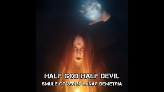 In This Moment  - Half God Half Devil (Smule Cover by LunarDemetria)