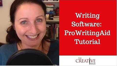 Writing Software: How To Use ProWritingAid To Improve Your Writing And Self-Edit Your Book