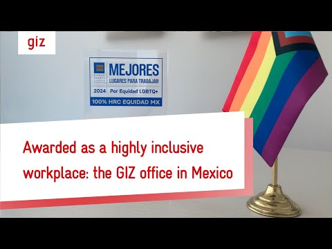 Awarded as a highly inclusive workplace: the GIZ office in Mexico