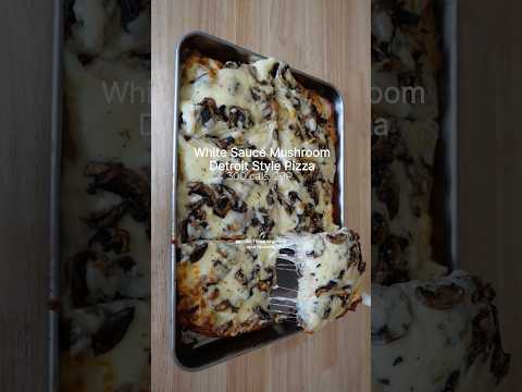 White Sauce Mushroom Detroit-Style Pizza (312 Cal Per Slice)