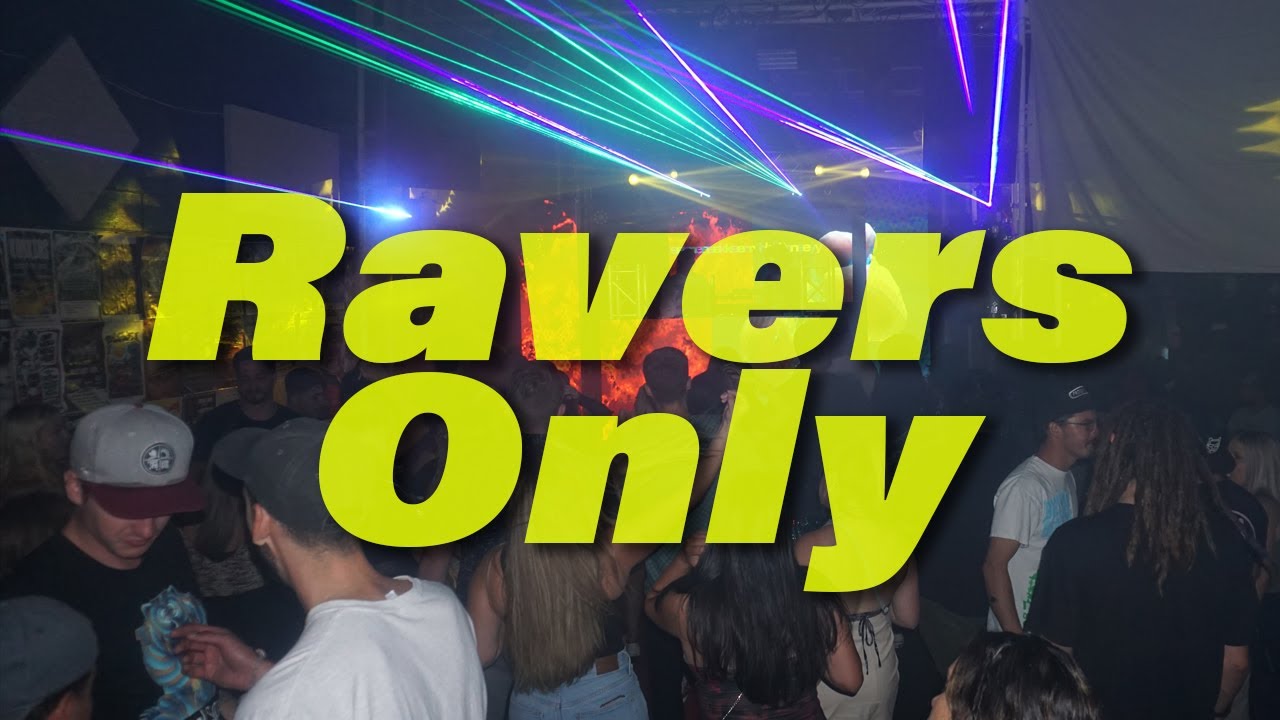 RAVERS ONLY