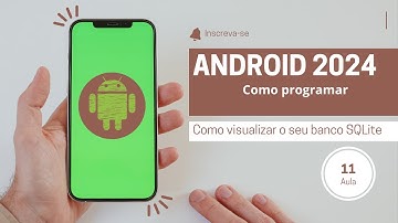 Android Básico 2024 - Visualizando seu Banco de Dados SQLite no Android com DBeaver e App Inspection