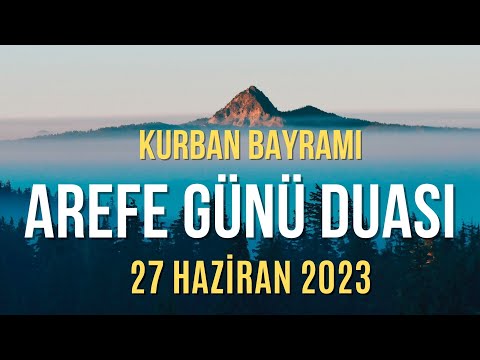 Kurban Bayramı Arefe Günü Duası - 27 Haziran 2023 - Allah Kabul Etsin