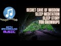 Secret Cave of Wisdom SLEEP MEDITATION BEDTIME STORY (With Background Music)