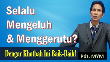 Selalu Mengeluh & Menggerutu
