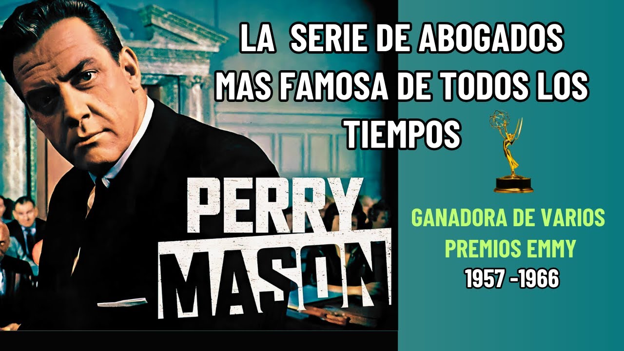 PERRY MASON (1956-1967) . La  SERIE de ABOGADOS  MAS FAMOSA.