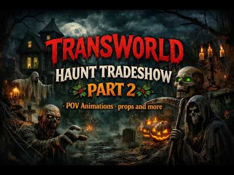 Transworld Haunt Tradeshow 2026 - POV Part 2 Animations Props and More