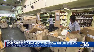 Post offices closing to commemorate Juneteenth 061224
