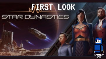 Star Dynasties - First Look
