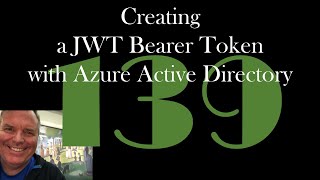 Creating a JWT Bearer Token with Azure Active Directory [GCast 139] Profile
