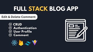 Part - 17, update & delete comment, Full Stack blog app using React JS + Firebase