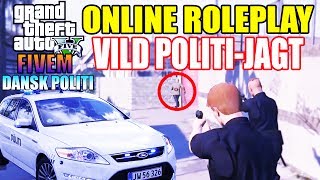 GTA V FIVEM (RP) - VILDE POLITIJAGTE - DANSK POLITI [#4]