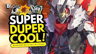 BRAND NEW BILLY !! STARLIGHT BILLY FULL KIT GUIDE 2.8 !! #zenlesszonezero