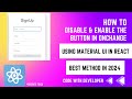 How to Disable &amp;  Enable Button in Signup Form using Material UI in React | Easy Method in 2024