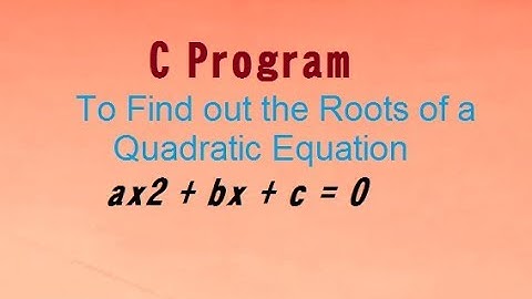 Quadratic Equation in C Language