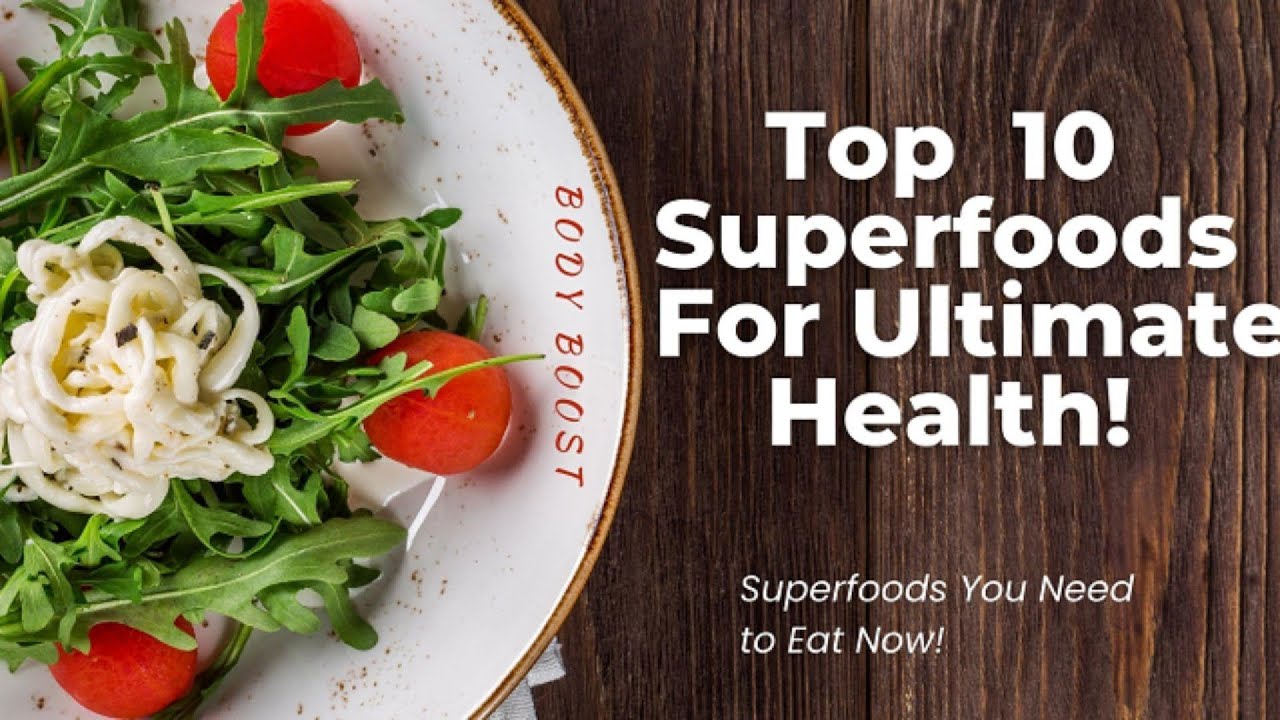 "Transform Your Health with These Top 10 Superfoods!" - YouTube